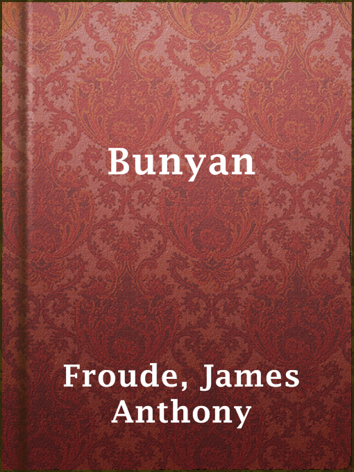 Upplýsingar um Bunyan eftir James Anthony Froude - Til útláns